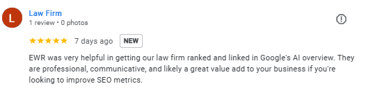 Google review from a law firm praising EWR Digital for helping them rank and appear in Google's AI Overview, with emphasis on professionalism and SEO value